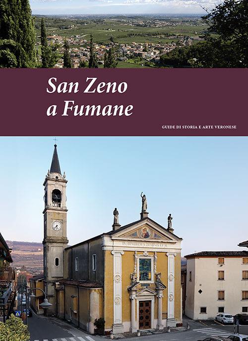 San Zeno a Fumane. Guide di storia e arte veronese (2018). Vol. 5 - Pierpaolo Brugnoli - copertina
