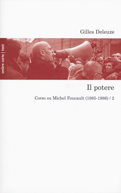 Il potere. Corso su Michel Foucault (1985-1986). Vol. 2 - Gilles Deleuze - copertina