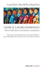 Oltre il lavoro domestico. Il lavoro delle donne tra produzione e riproduzione