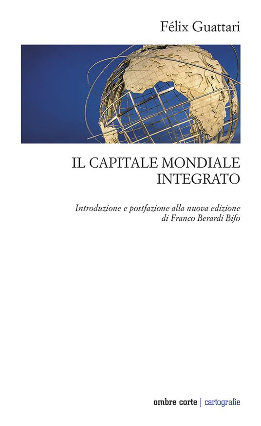 Il capitale mondiale integrato - Félix Guattari - copertina