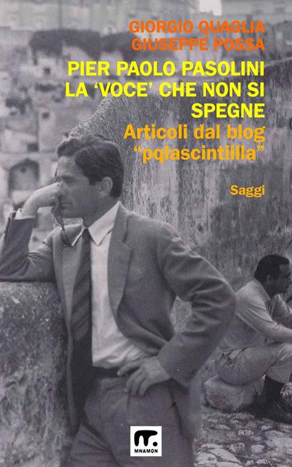 Pier Paolo Pasolini. La voce che non si spegne. Ediz. illustrata - Giuseppe Possa,Giorgio Quaglia - ebook