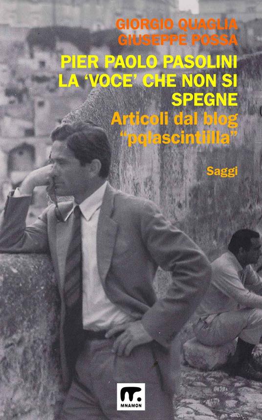 Pier Paolo Pasolini. La voce che non si spegne. Ediz. illustrata - Giuseppe Possa,Giorgio Quaglia - ebook