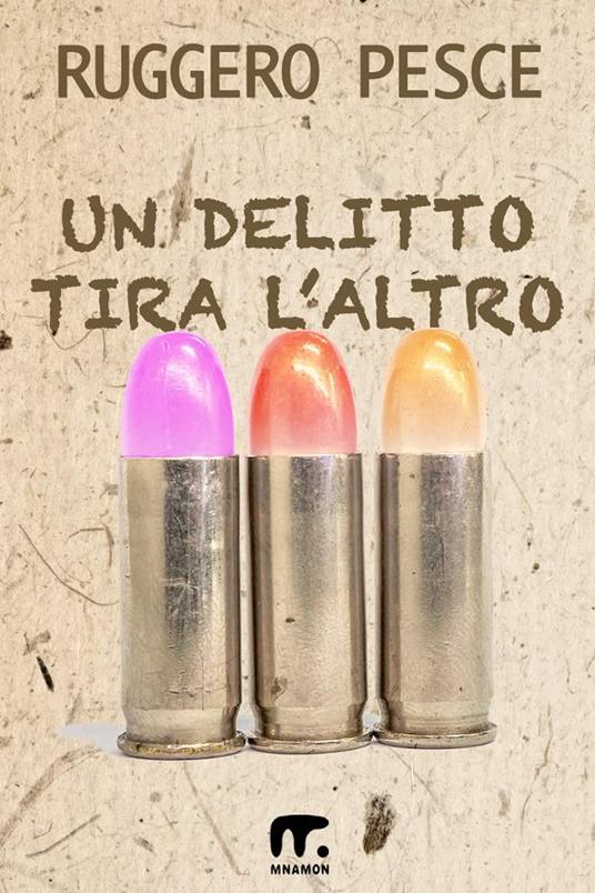 Un delitto tira l'altro - Ruggero Pesce - ebook