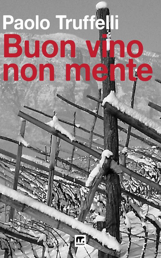Buon vino non mente - Paolo Truffelli - ebook