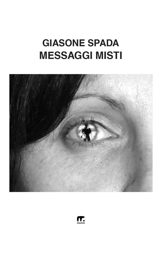 Messaggi misti - Giasone Spada - ebook