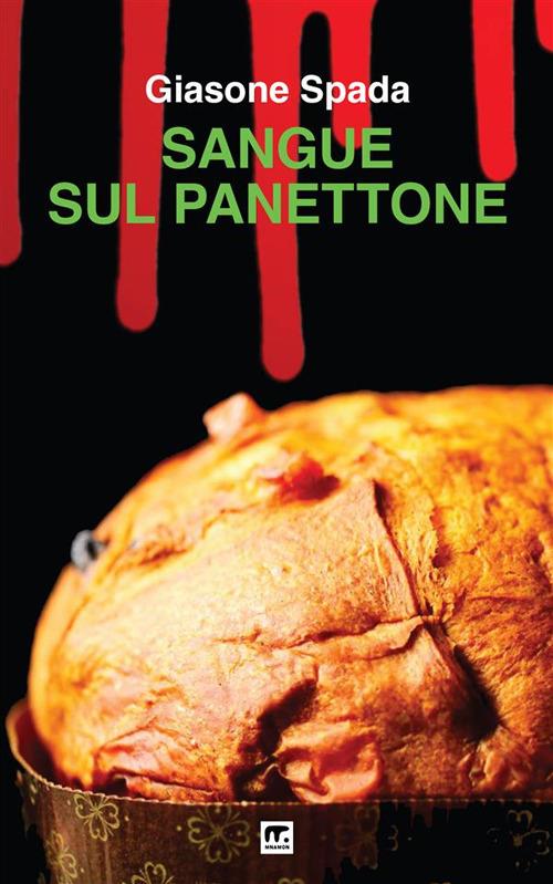 Sangue sul panettone - Giasone Spada - copertina