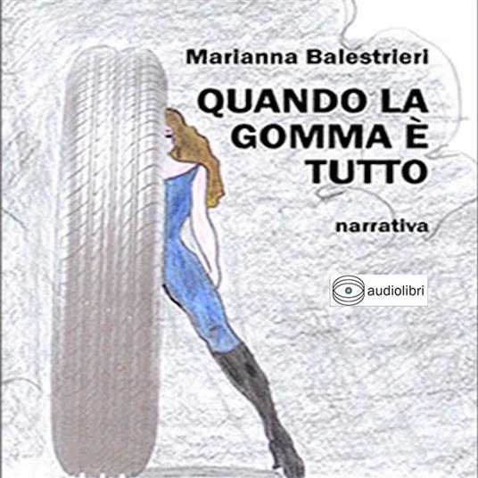 Quando la gomma è tutto