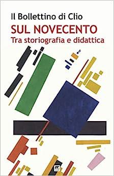 Il bollettino di Clio. Sul Novecento. Tra storiografia e didattica - copertina