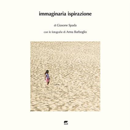 Immaginaria ispirazione. Ediz. illustrata - Giasone Spada - copertina