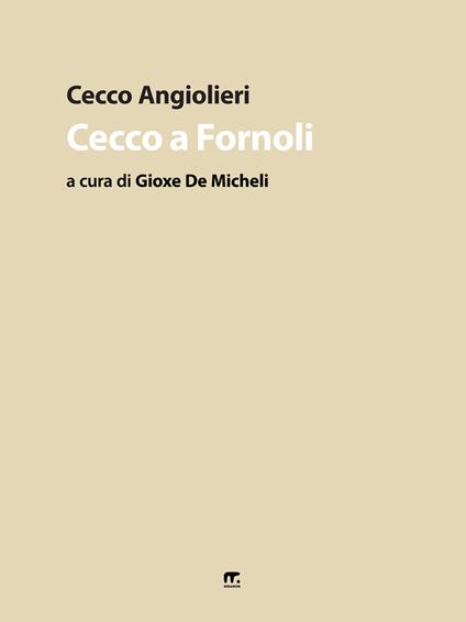 Cecco a Fornoli. Ediz. illustrata - Cecco Angiolieri - copertina