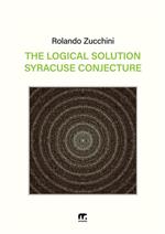 The logical solution of the Syracuse conjecture
