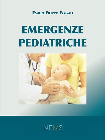 Emergenze Pediatriche - Emilio Filippo Fossali - copertina