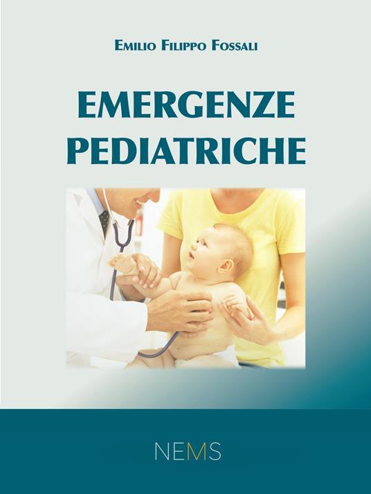 Emergenze Pediatriche - Emilio Filippo Fossali - copertina