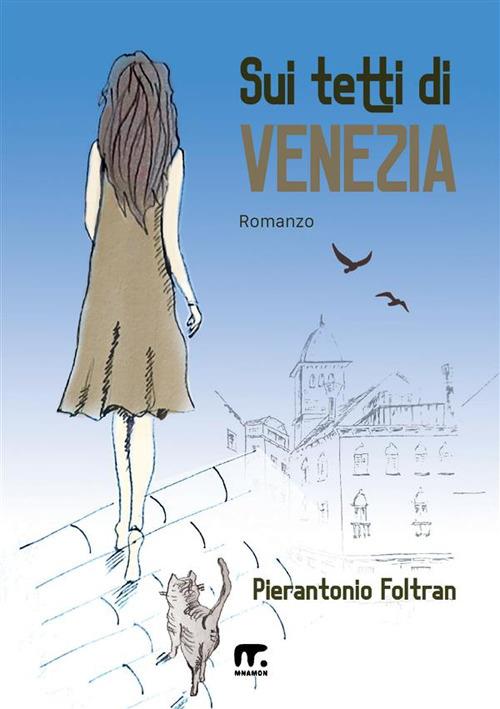 Sui tetti di Venezia - Pierantonio Foltran - copertina