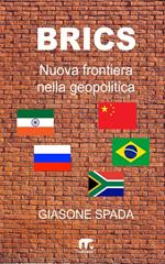 Brics. Nuova frontiera nella geopolitica