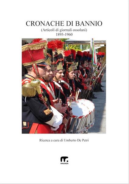 Cronache di Bannio. 1895-1960 - Umberto De Petri - ebook