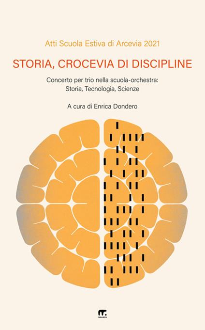 Storia, crocevia di discipline. Concerto per trio nella scuola-orchestra: storia, tecnologia, scienze - Clio '92 Associazione di insegnanti e ricercatori sulla didattica della storia,Enrica Dondero - ebook