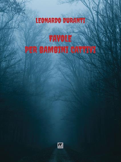 Favole per bambini cattivi - Leonardo Duranti - copertina