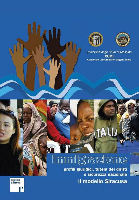 Immigrazioni. Profili giuridici, tutela dei diritti e sicurezza nazionale. Il modello Siracusa - copertina