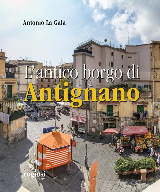 L' antico borgo di Antignano - Antonio La Gala - copertina