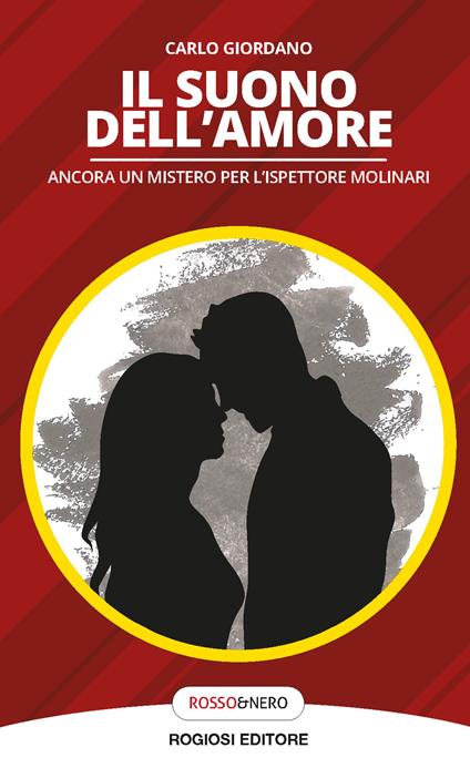Il suono dell'amore. Ancora un mistero per l'ispettore Molinari - Carlo Giordano - copertina