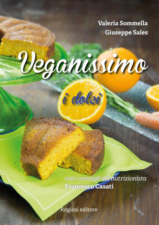 Veganissimo. I dolci - Valeria Sommella,Giuseppe Sales - copertina
