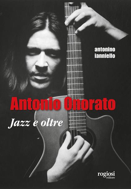 Antonio Onorato. Jazz e oltre - Antonino Ianniello - copertina