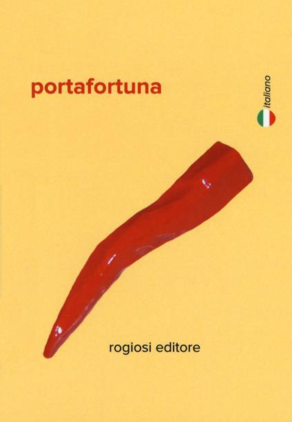 Portafortuna. Ediz. italiana e inglese. Con gadget - Rosario Bianco,Mario Iaione - copertina
