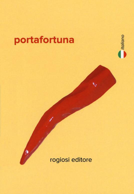 Portafortuna. Ediz. italiana e inglese. Con gadget - Rosario Bianco,Mario Iaione - copertina