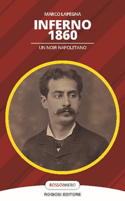 Inferno 1860. Un noir napoletano - Marco Lapegna - copertina