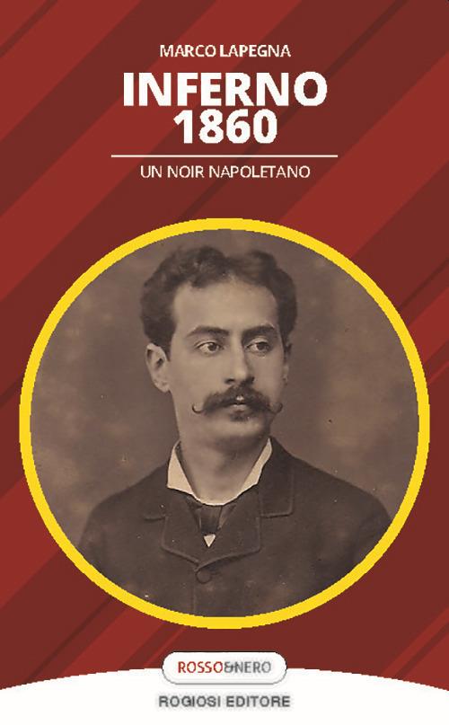 Inferno 1860. Un noir napoletano - Marco Lapegna - copertina