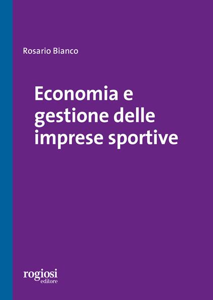 Economia e gestione delle imprese sportive - Rosario Bianco - copertina