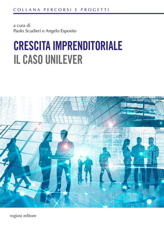 Crescita imprenditoriale. Il caso Unilever - copertina