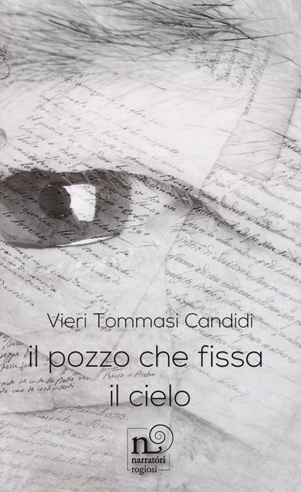 Il pozzo che fissa il cielo - Vieri Tommasi Candidi - copertina