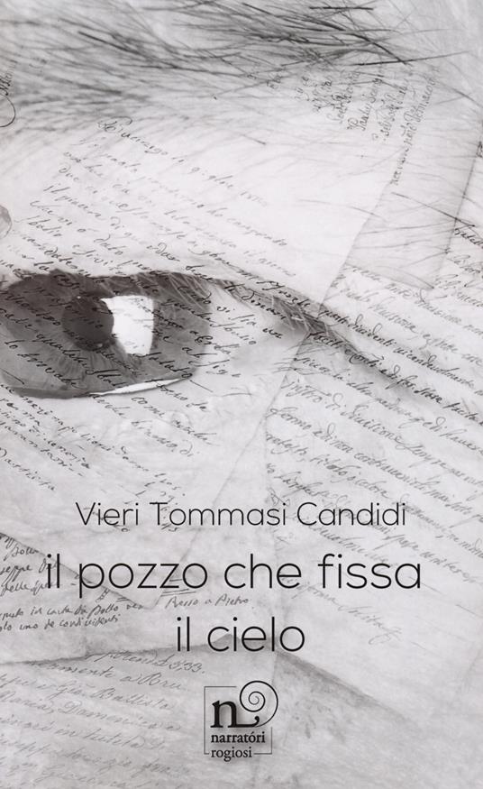 Il pozzo che fissa il cielo - Vieri Tommasi Candidi - copertina