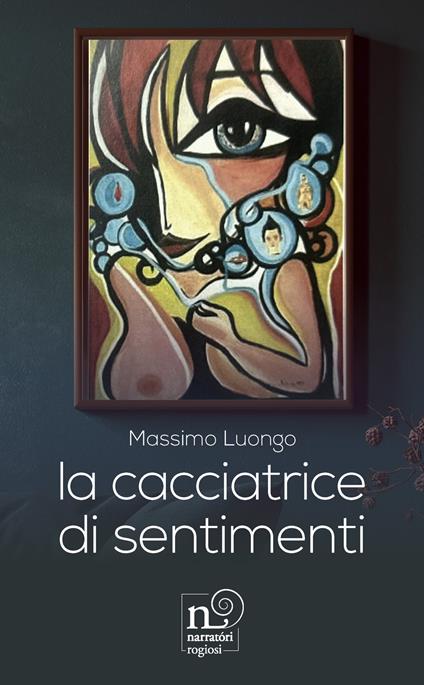 La cacciatrice di sentimenti - Massimo Luongo - copertina