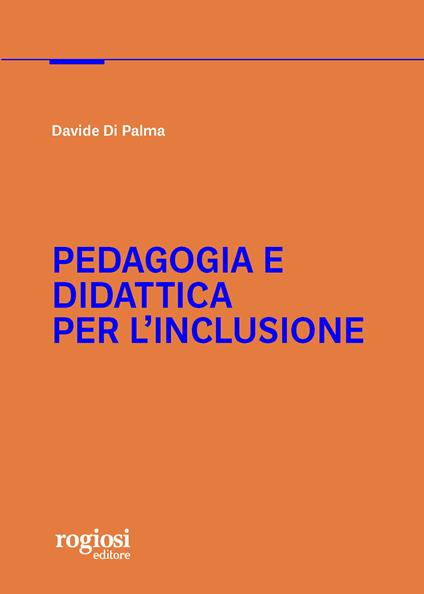 Pedagogia e didattica per l'inclusione - Davide Di Palma - copertina