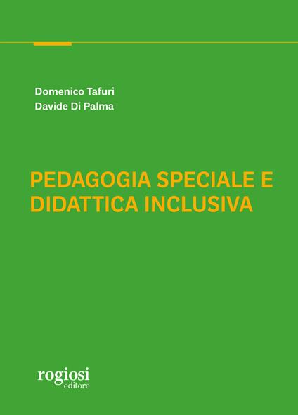 Pedagogia speciale e didattica inclusiva - Domenico Tafuri,Davide Di Palma - copertina