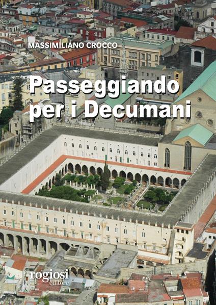 Passeggiando per i decumani - Massimiliano Crocco - copertina