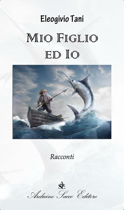 Mio figlio ed io - Eleogivio Tani - copertina