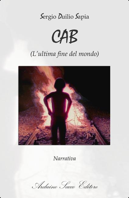 CAB. L'ultima fine del mondo - Sergio Duilio Sapia - copertina