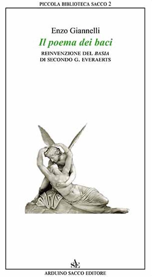Il poema dei baci. Reinvenzione del Basia di Secondo G. Everaerts - Enzo Giannelli - copertina