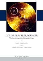 Compter, parler, soigner. Tra linguistica e intelligenza artificiale. Atti del Convegno (Pavia, 15-17 dicembre 2014)
