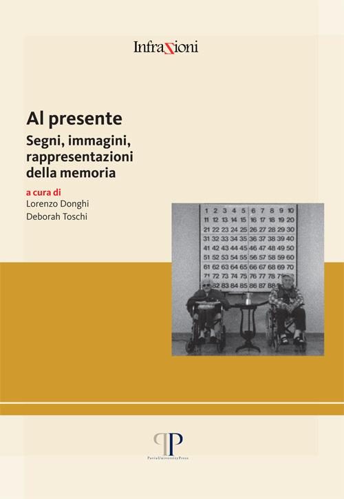 Al presente. Segni, immagini, rappresentazioni della memoria - copertina