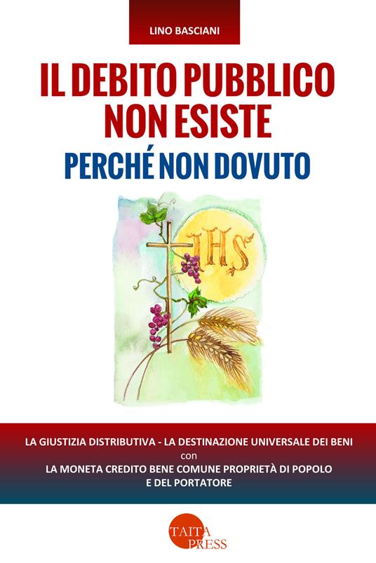 Il debito pubblico non esiste perché non dovuto - Lino Basciani - copertina