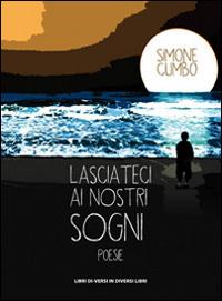 Lasciateci ai nostri sogni - Simone Cumbo - copertina