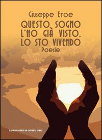 Questo sogno l'ho già visto. Lo sto vivendo - Giuseppe Eroe - copertina