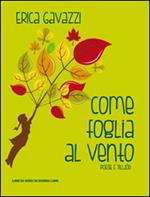 Come foglia al vento. Poesie e tilljód