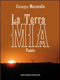 La terra mia - Giuseppe Mazzarella - copertina