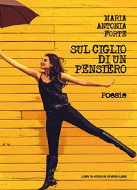 Sul ciglio di un pensiero - M. Antonia Forte - copertina